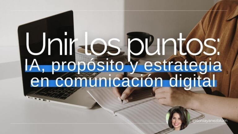Cómo la IA transformó mi carrera en comunicación: estrategia, propósito y ecosistema educativo